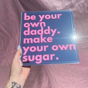 Your Own Sugar Daddy Inspirational Mirror Art